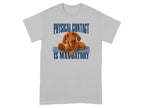 Gray t-shirt with a Vizsla dog and text "PHYSICAL CONTACT IS MANDATORY".
