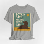 Boykin Spaniel Boykin Days Are the Best Days Tee