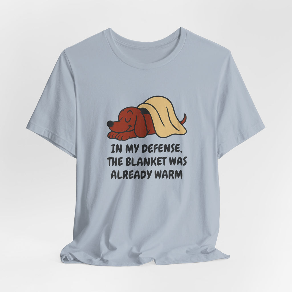 Dachshund Blanket Was Already Warm Tee