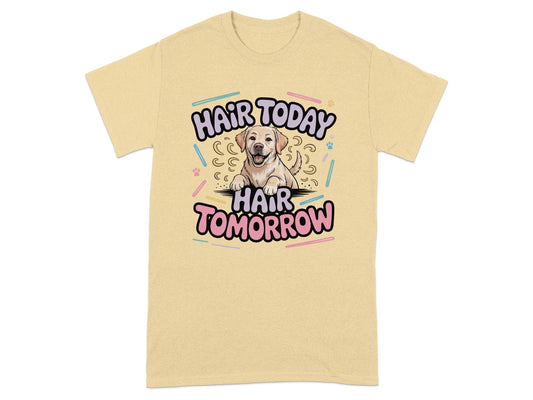 HAIR TODAY HAIR TOMORROW Dog Funny T-shirt product