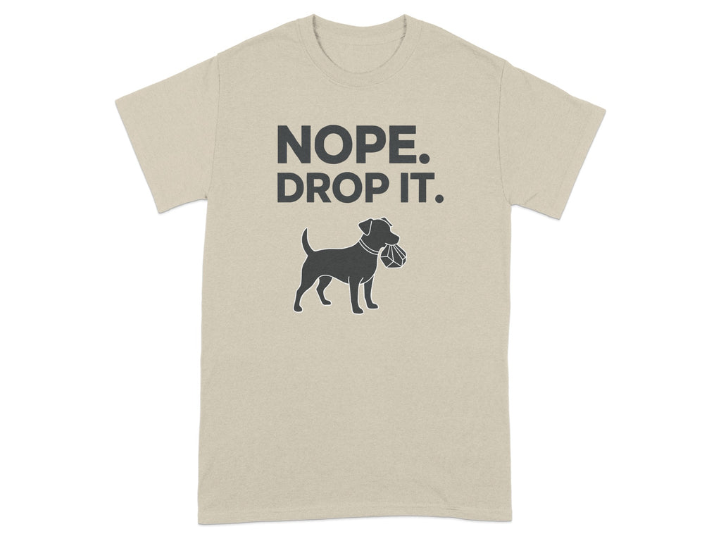 Nope Drop It Dog with Ball Design T-shirt