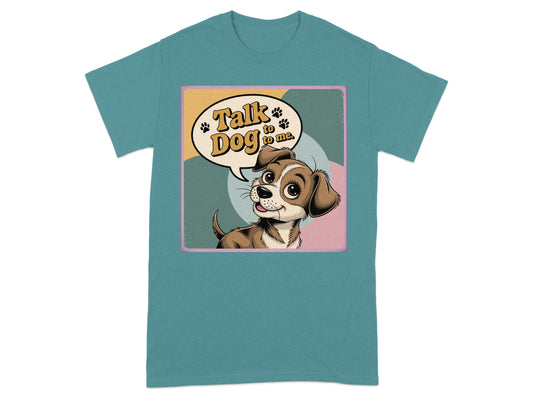Talk Dog to Me Funny Graphic Tee product