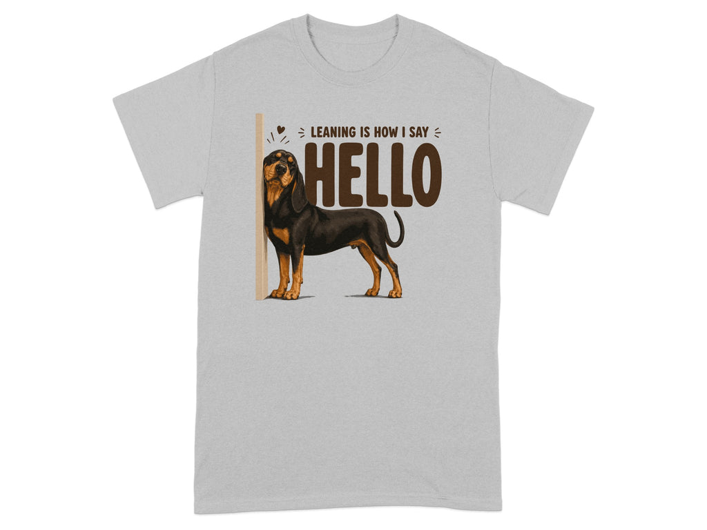 Grey t-shirt with a brown dog leaning on a wall, text says "LEANING IS HOW I SAY HELLO".