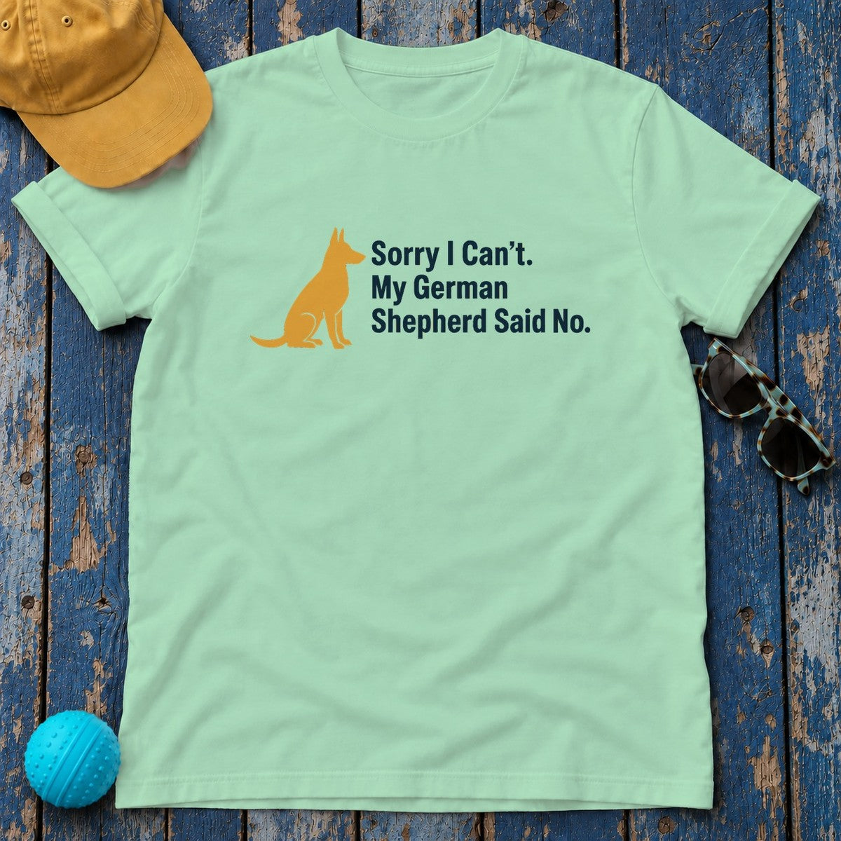 My German Shepherd Said No T-Shirt in Mint Green