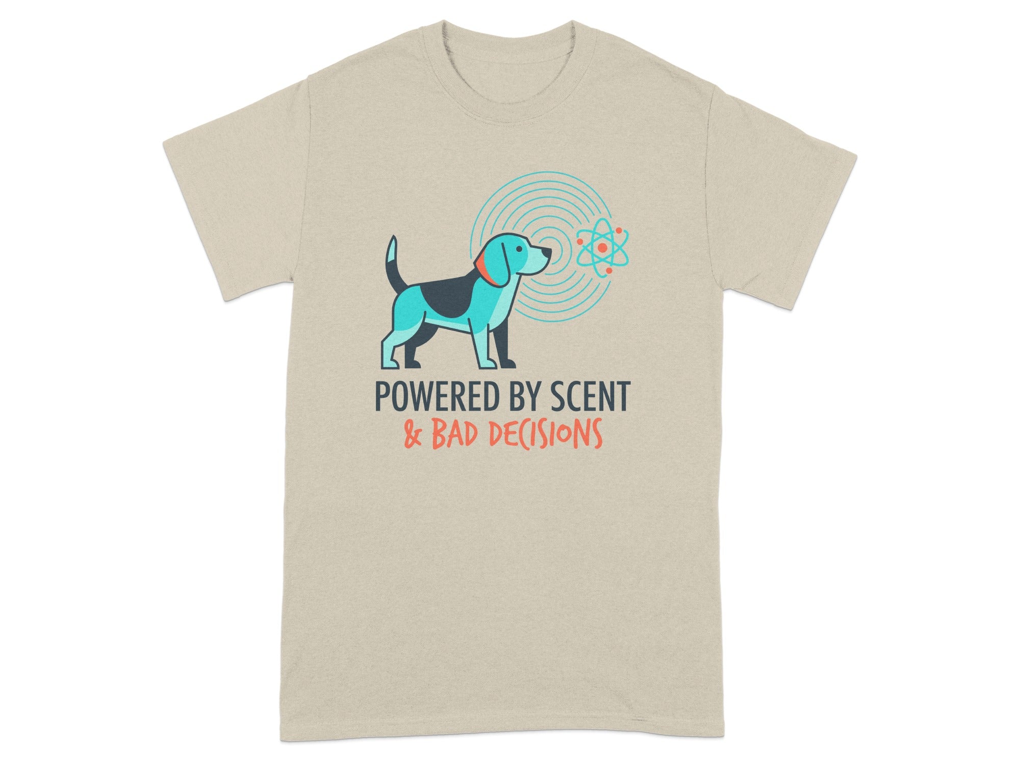 Beige t-shirt with dog graphic and text "POWERED BY SCENT & BAD DECISIONS".