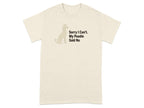 Light beige t-shirt with a poodle silhouette and text that reads "Sorry I Can't. My Poodle Said No."