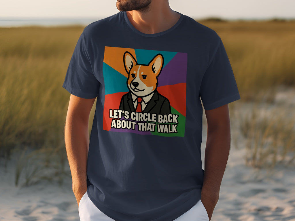Let's Circle Back About That Walk Funny T-shirt