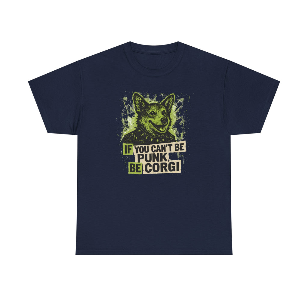 If You Can't Be Punk Be Corgi Funny Corgi Lover T-Shirt