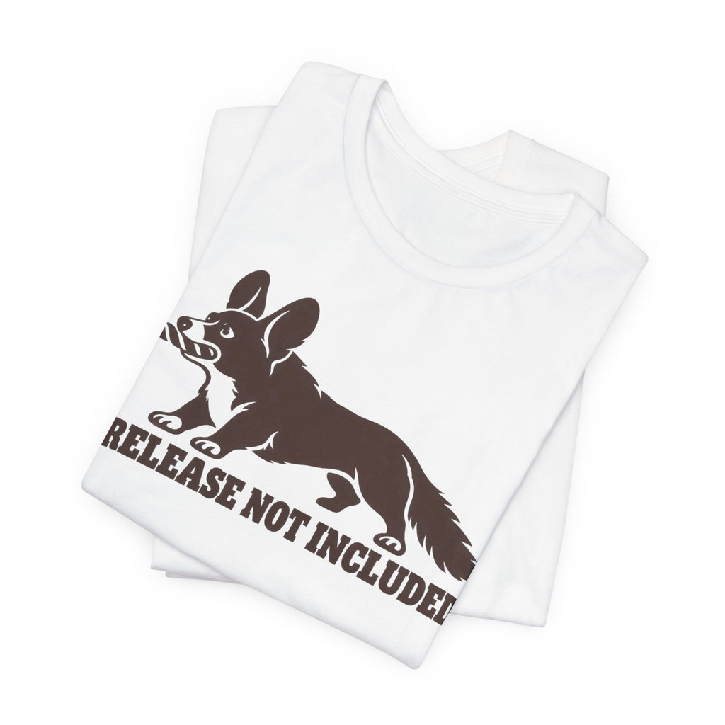 Release Not Included Corgi T-Shirt