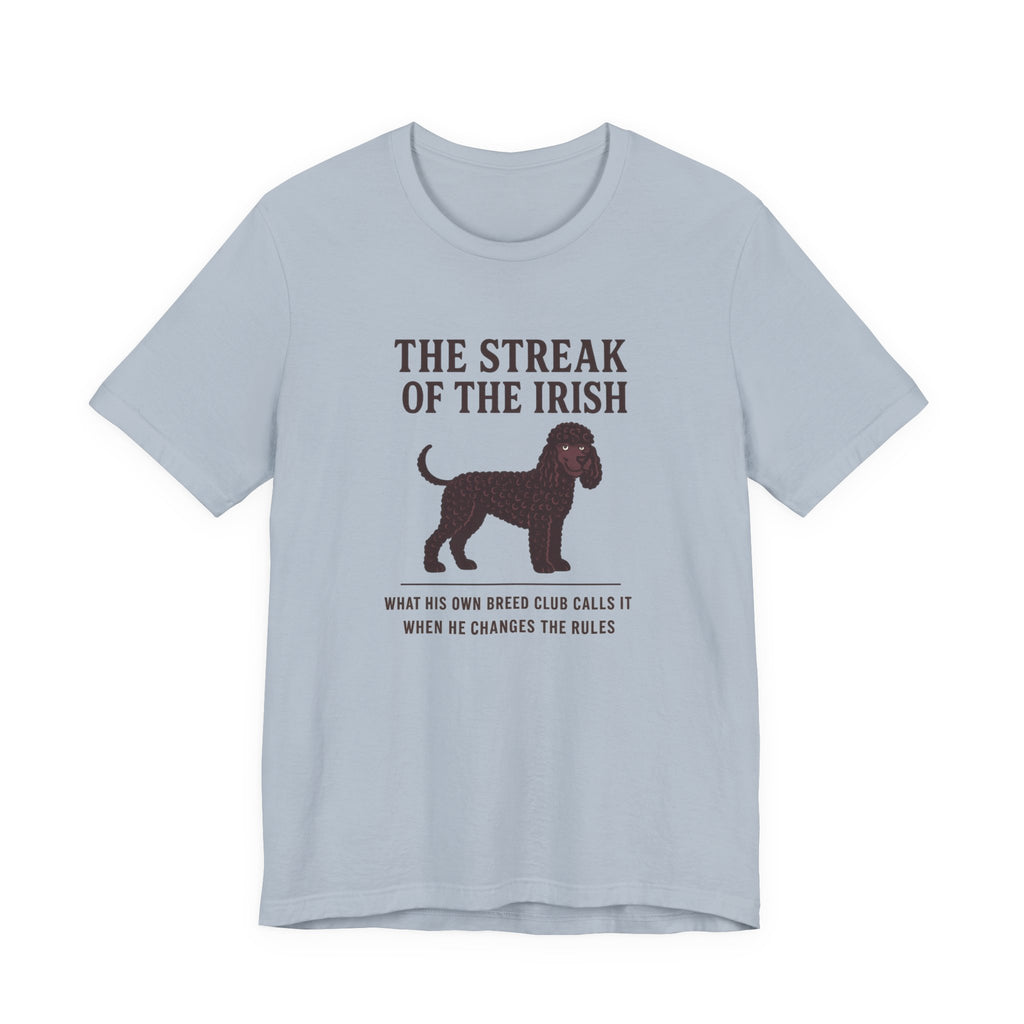 Irish Water Spaniel The Streak Of The Irish Tee