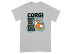 T-shirt with corgi and text "Corgi Days Are The Best Days".