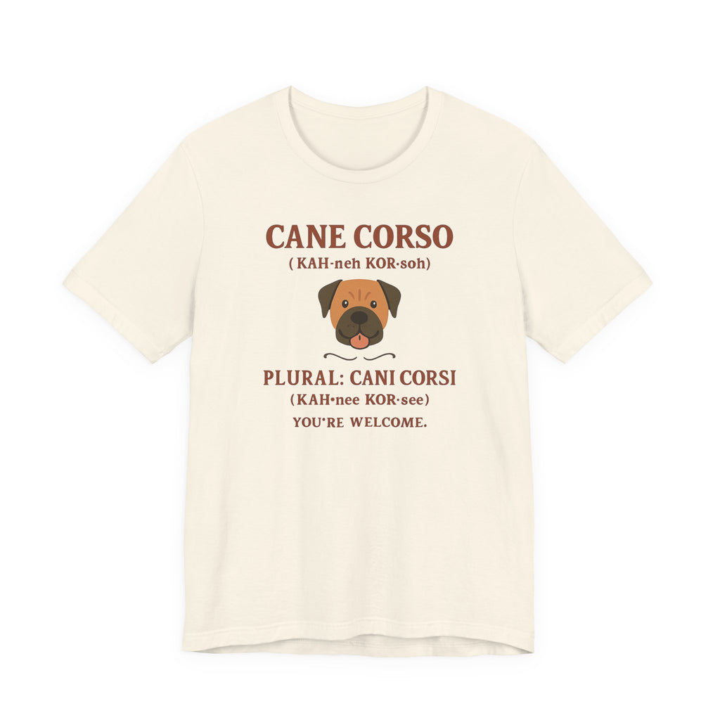 Cane Corso Cani Corsi Pronunciation t-shirt