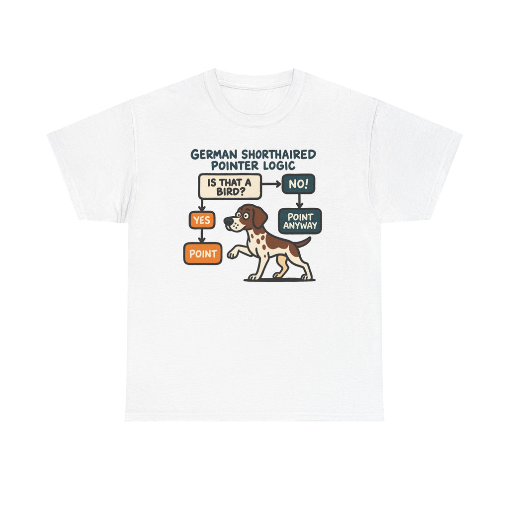 German Shorthaired Pointer Logic T-shirt