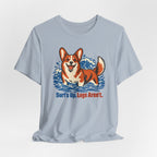 Surfs Up Legs Arent Corgi T-Shirt