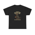My Gordon Setter Loves Me, You Not So Much - Funny Gordon Setter Tee