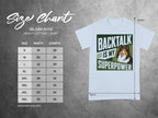 Gildan 5000 Heavy Cotton T-Shirt with "Backtalk is My Superpower" graphic and size chart.