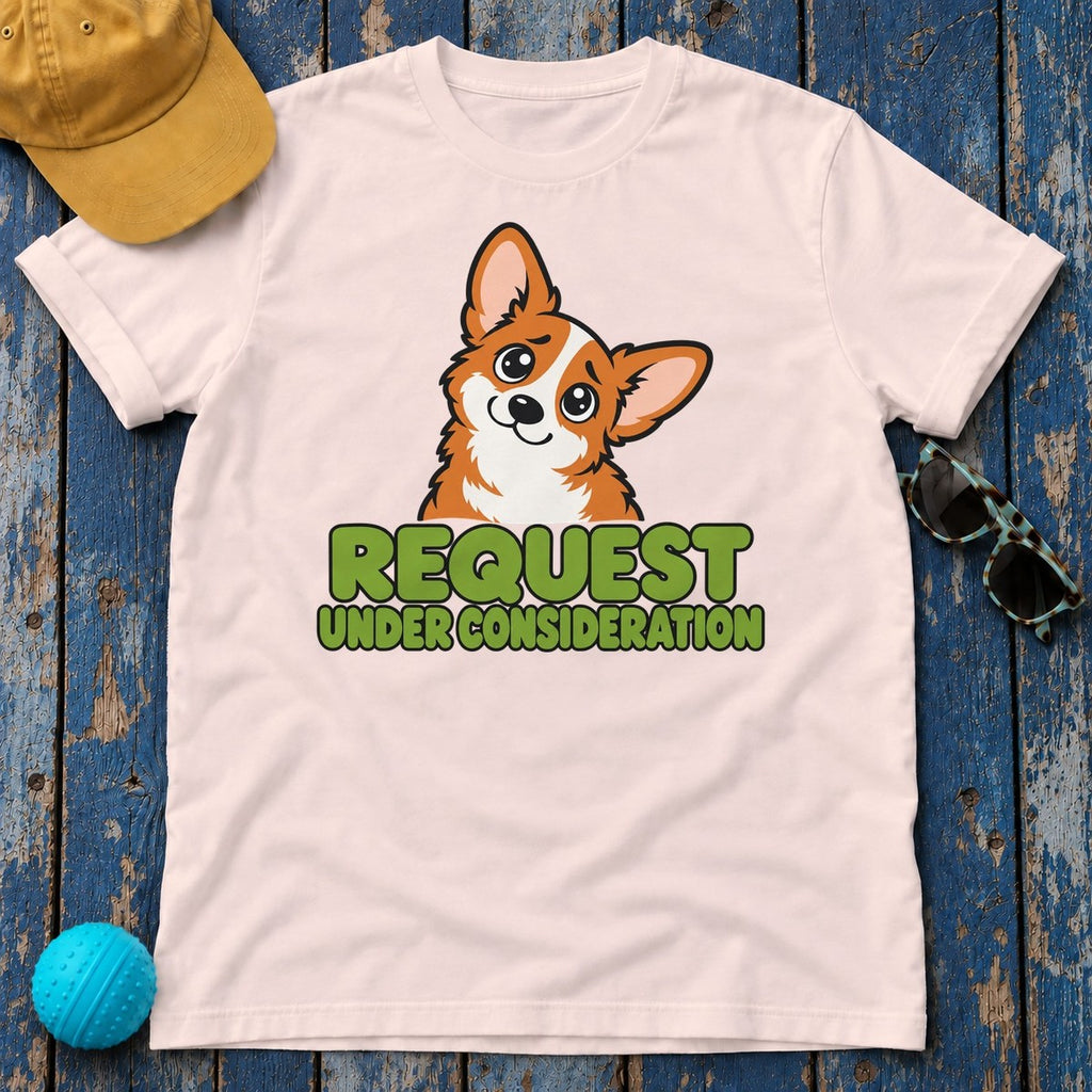 Request Under Consideration Corgi T-Shirt — Soft Pink
