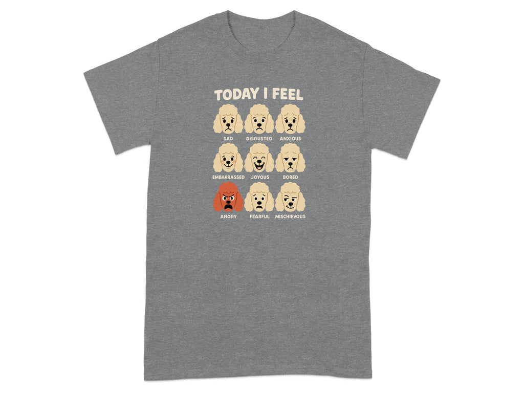 Funny Emotional Dog Faces Today I Feel Humor Tee