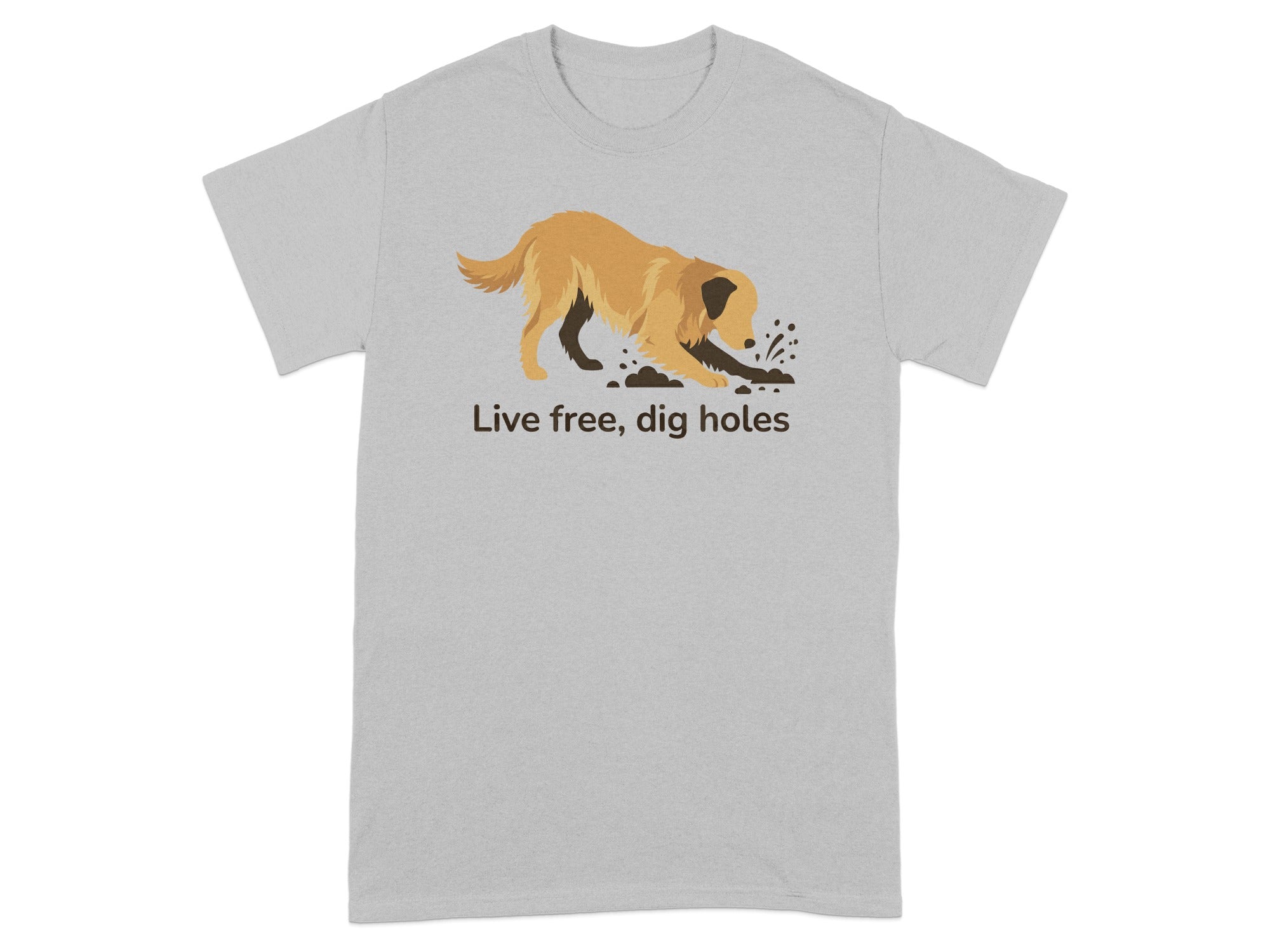 Live Free Dig Holes Dog Lover Graphic T-shirt