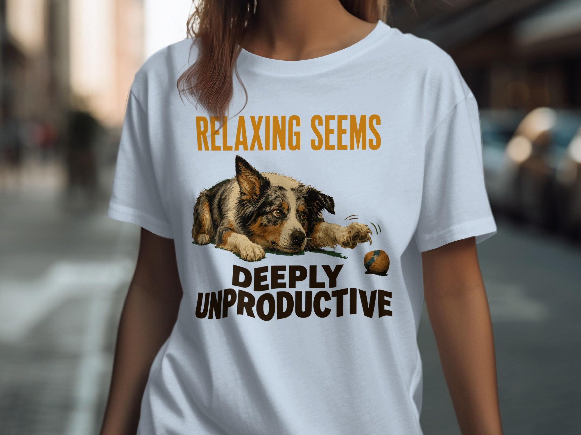 Dog on t-shirt with text "RELAXING SEEMS DEEPLY UNPRODUCTIVE".
