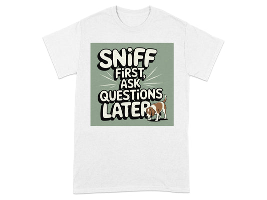 Sniff First Ask Questions Later Graphic Tee product
