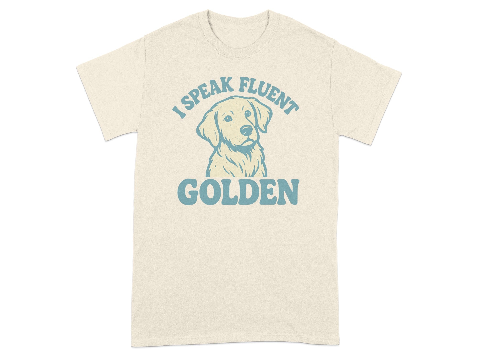 I Speak Fluent Golden Dog Lover Graphic Shirt
