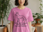 Pink t-shirt with a German Shepherd line drawing and text: "I'd Be Much Happier With Another German Shepherd"