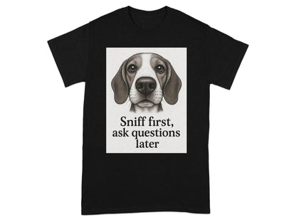 Sniff First Ask Questions Later Graphic T-shirt product