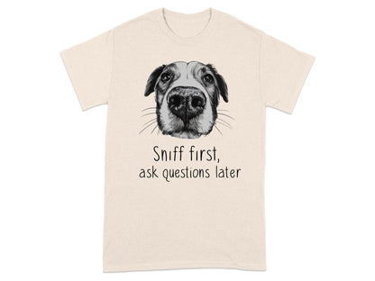 Sniff first ask questions later dog graphic t-shirt product