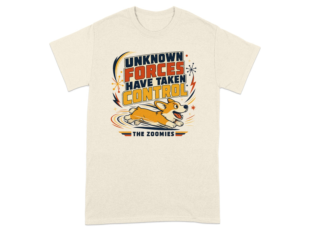 T-shirt with corgi and text "Unknown forces have taken control. The zoomies."