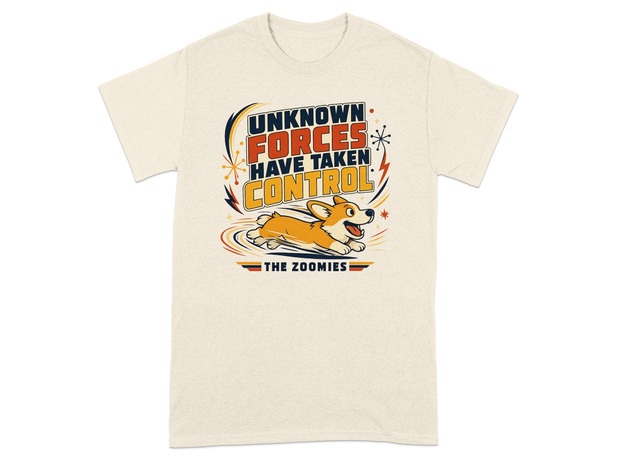 T-shirt with corgi and text "Unknown forces have taken control. The zoomies."