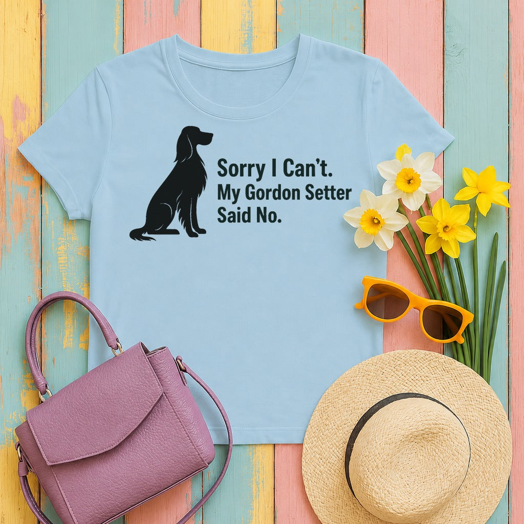 My Gordon Setter Said No. Humorous t-shirt