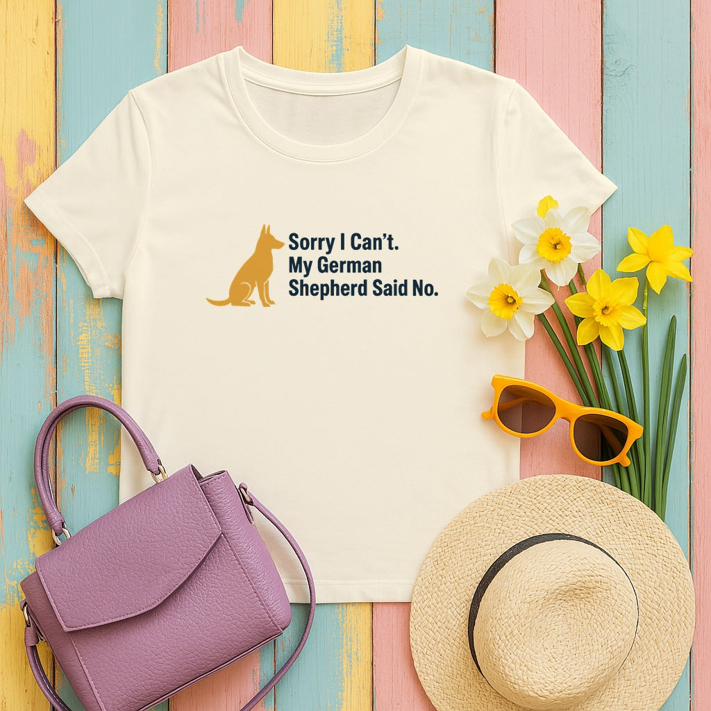 My German Shepherd Said No T-Shirt in Natural