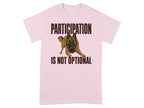 Pink t-shirt with "PARTICIPATION IS NOT OPTIONAL" and a dog graphic.