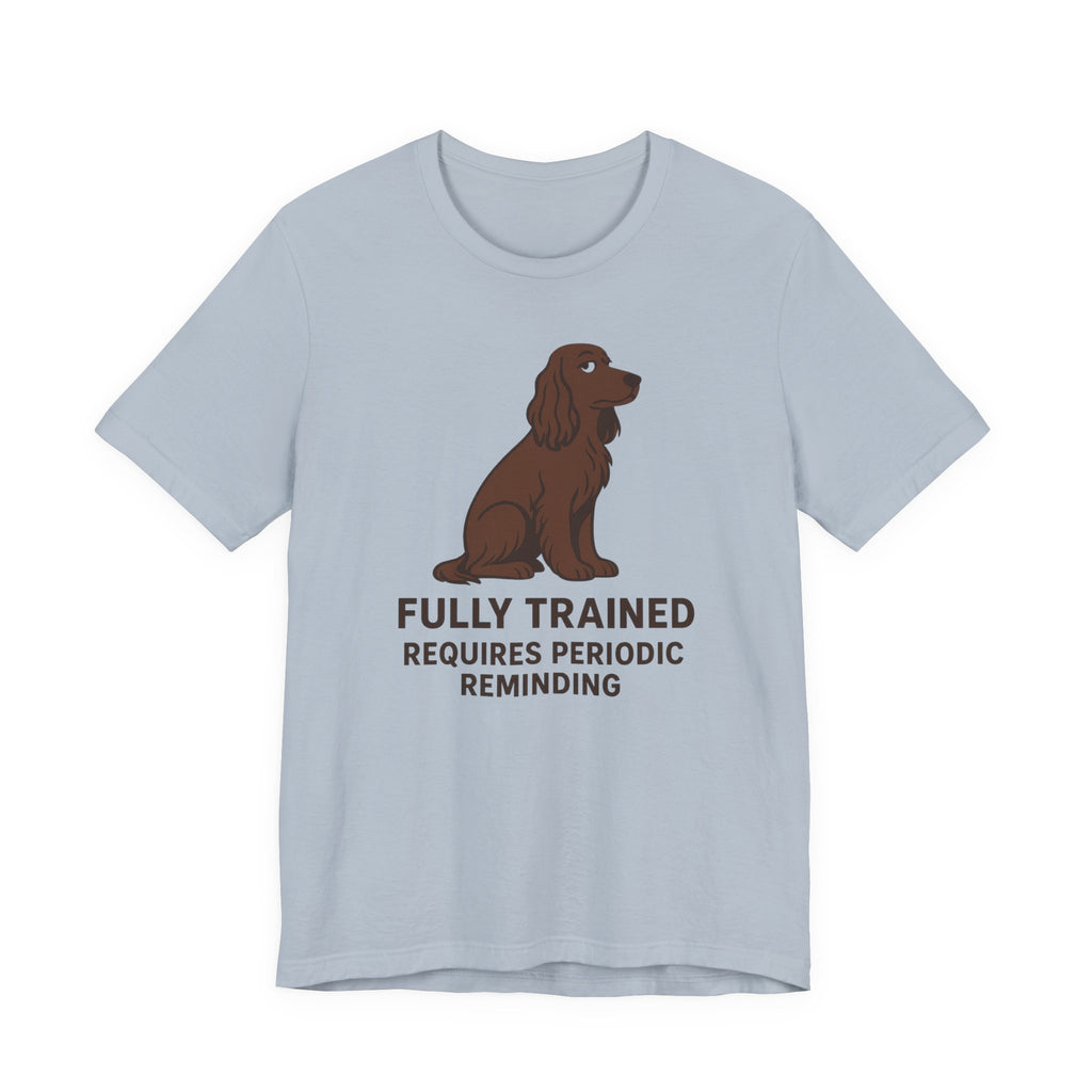Field Spaniel Requires Periodic Reminding Tee