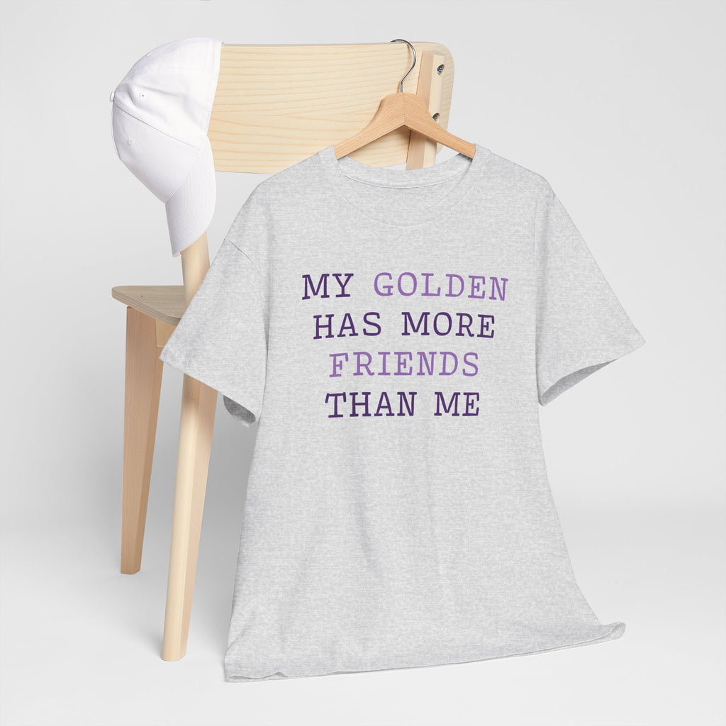 Textual design "My golden has more friends than me" t-shirt