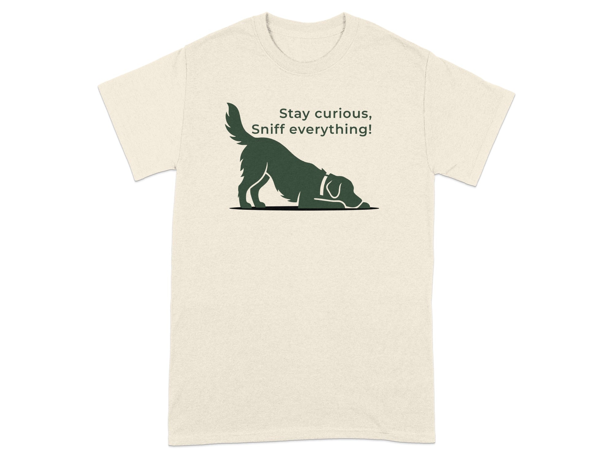 Cream t-shirt with a dog illustration and "Stay curious, sniff everything!"