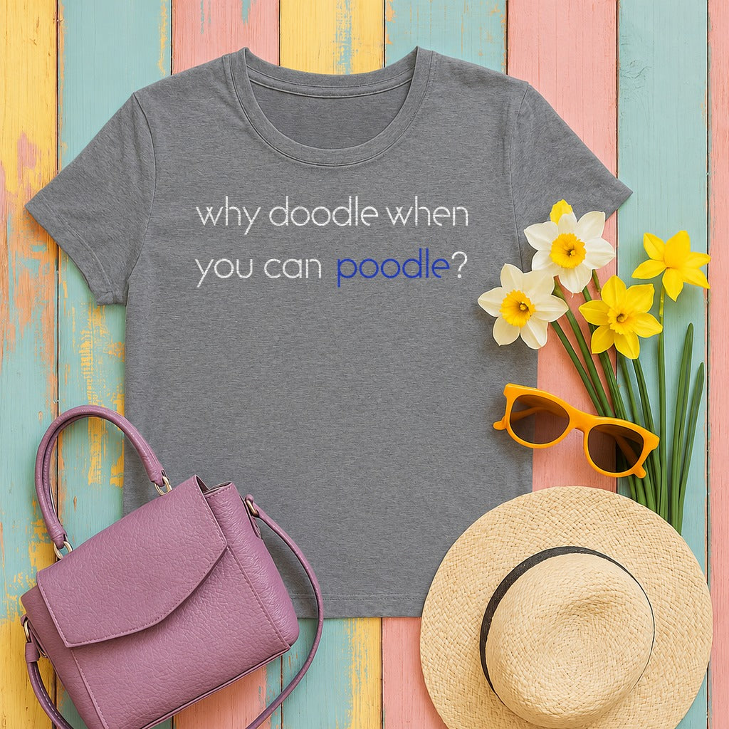 Poodle Logic Humor T-Shirt in Graphite Heather