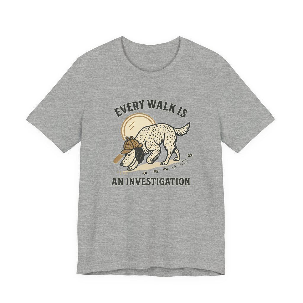 English Setter Every Walk Is an Investigation Tee
