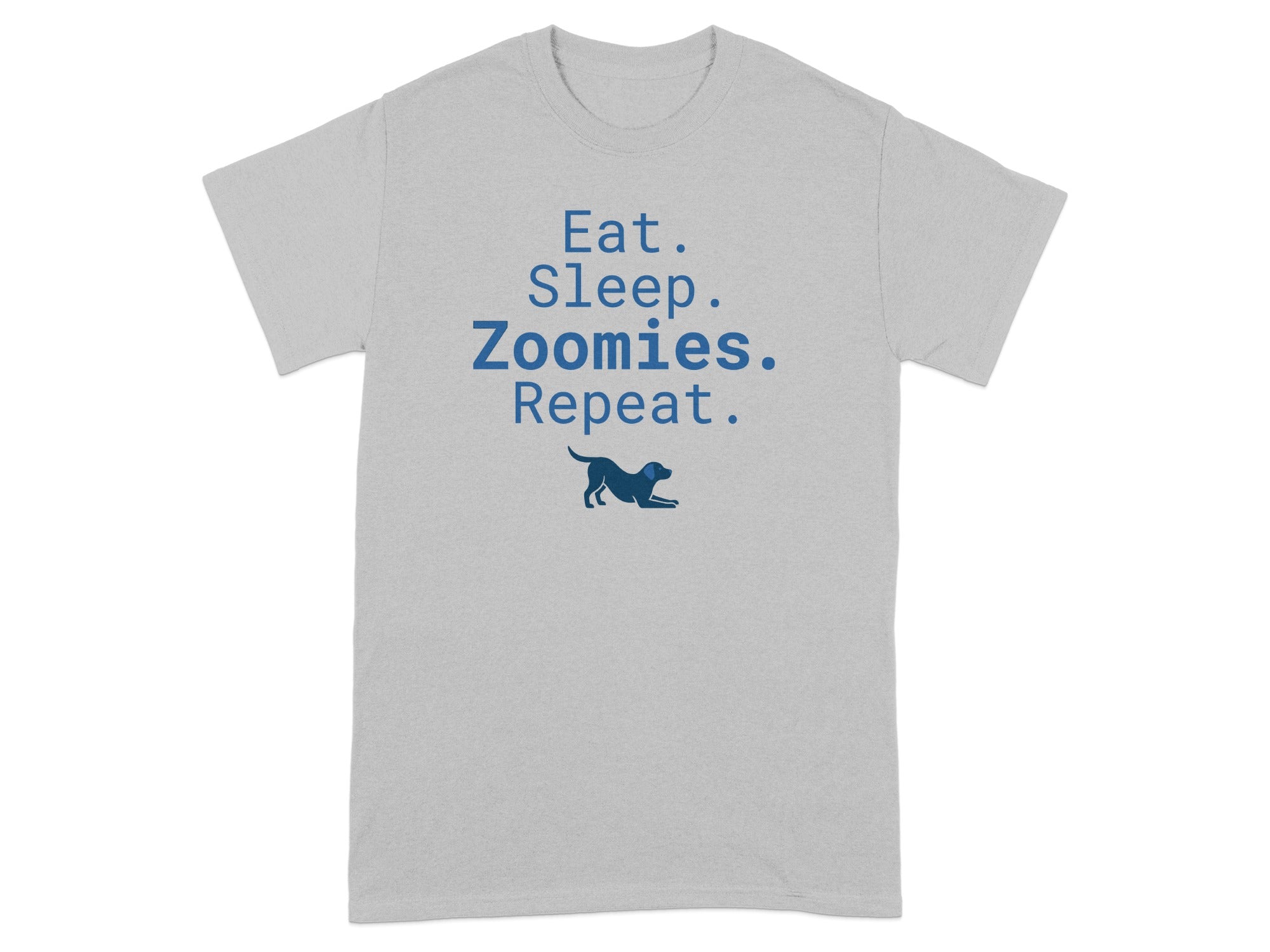 Gray t-shirt with "Eat. Sleep. Zoomies. Repeat." and a dog silhouette.