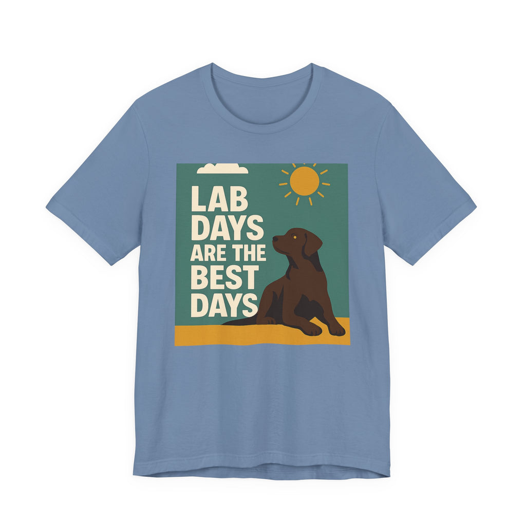Chocolate Lab Days Are the Best Days Tee