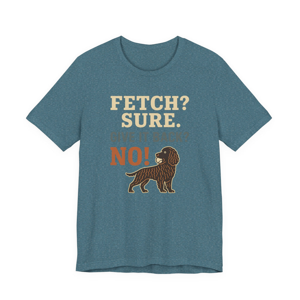 American Water Spaniel Fetch Sure Give It Back No Tee