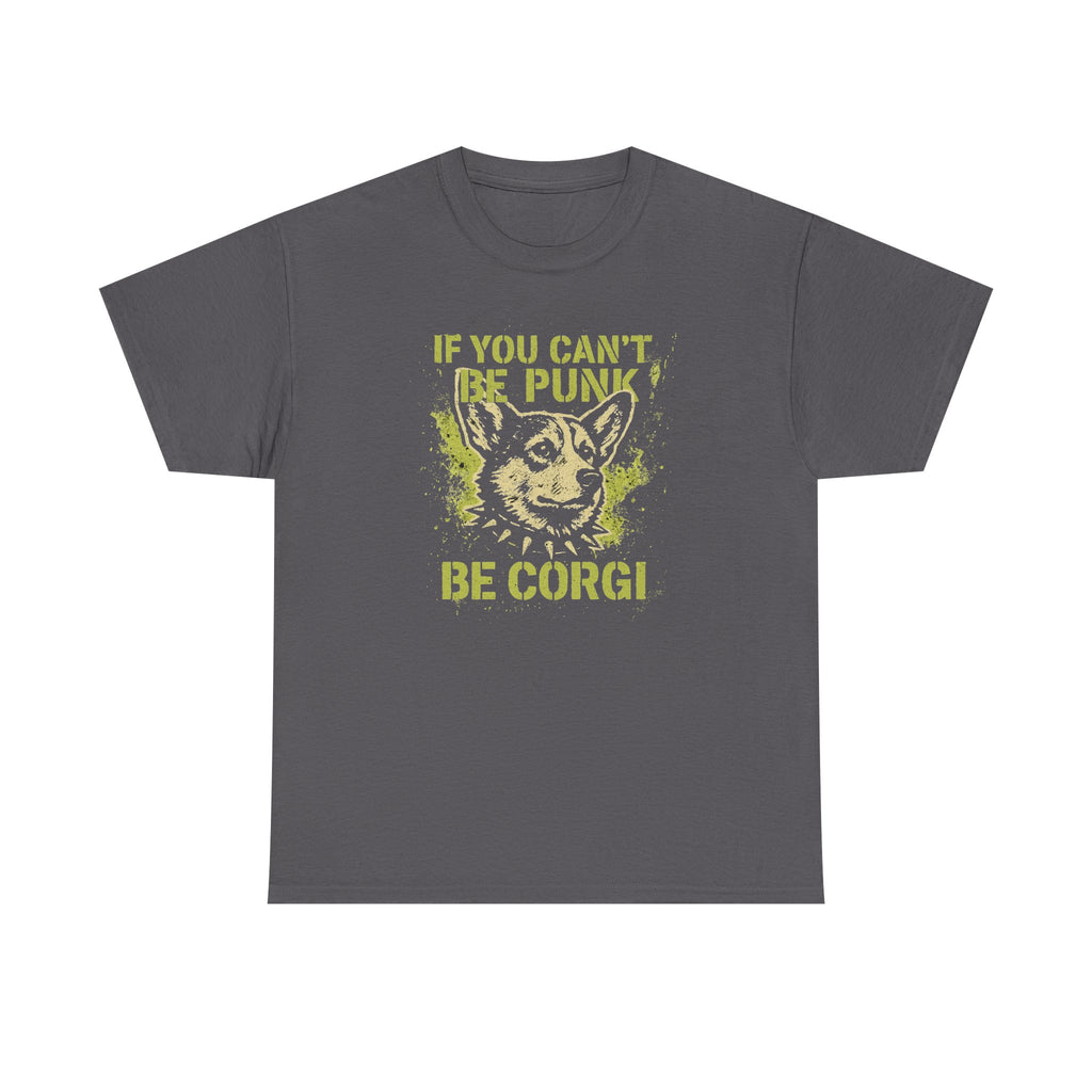 If You Can't Be Punk Be Corgi Corgi Art Design T-Shirt