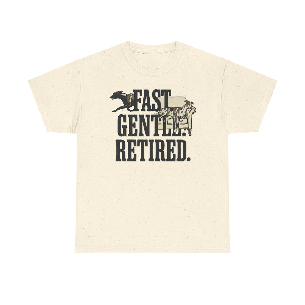 Fast. Gentle. Retired. Greyhound T-Shirt