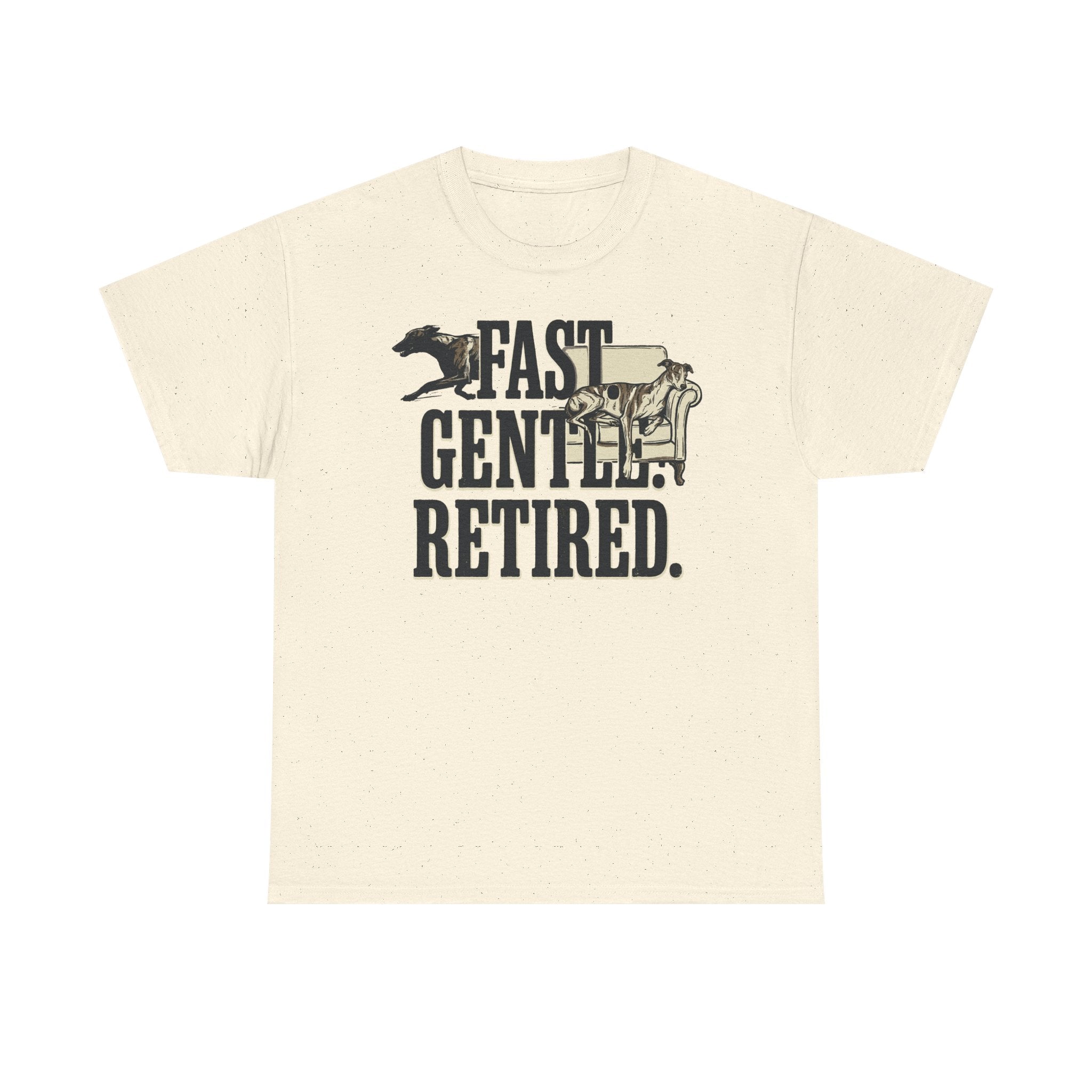 Fast. Gentle. Retired. Greyhound T-Shirt