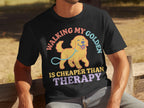 Walking My Golden Is Cheaper Than Therapy T-shirt