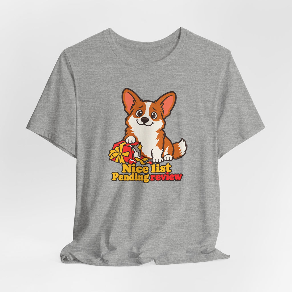 Nice List Pending Review Corgi T-Shirt
