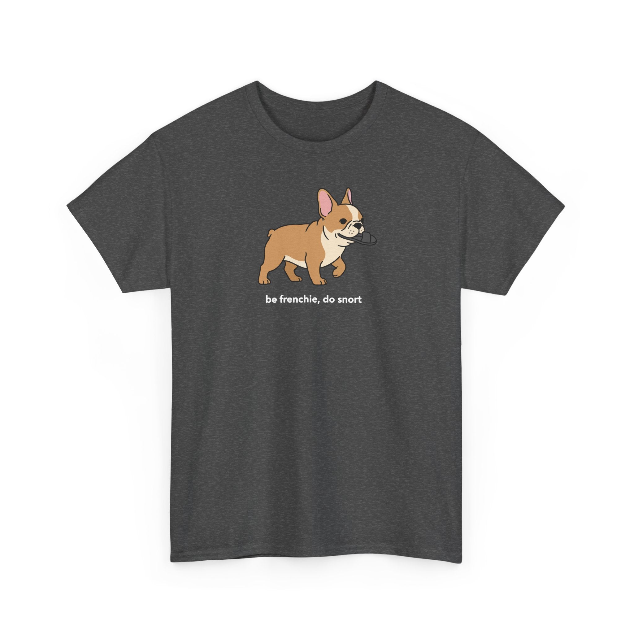 French Bulldog Frenchie Snort T-Shirt
