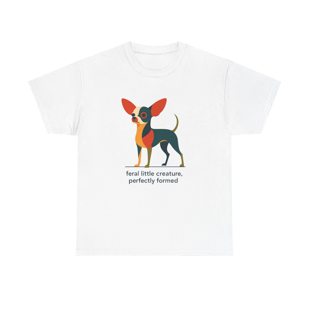 Feral Little Chihuahua T-Shirt