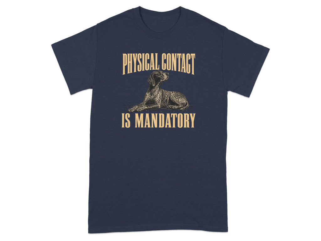 Navy t-shirt with a dog and the text "PHYSICAL CONTACT IS MANDATORY".